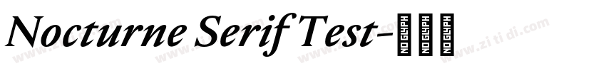 Nocturne Serif Test字体转换 Nocturne Serif Test字体转换